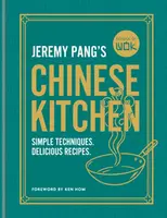 School of Wok: Jeremy Pang's Chinese Kitchen - Jeremy Pang