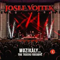 Josef Vojtek – Muzikály... tak trochu rockově