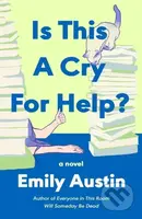 Is This a Cry for Help? (A Novel) - Emily Austin - kniha z kategorie Thrillery