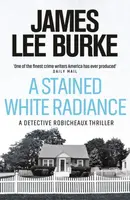 A Stained White Radiance - James Lee Burke