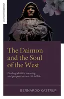 The Daimon and the Soul of the West - Bernardo Kastrup