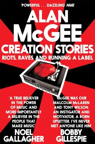 Creation Stories - Alan McGee
