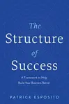 The Structure of Success - Patrick Esposito