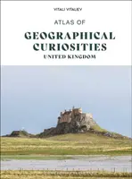 Atlas of Geographical Curiosities - Britain - Vitali Vitaliev