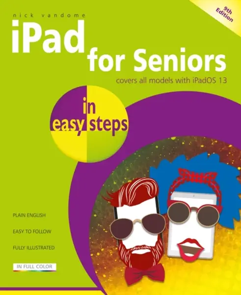 iPad for Seniors in easy steps - Nick Vandome