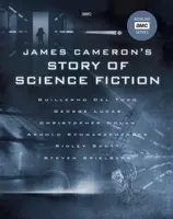 James Cameron's Story of Science Fiction - Brooks Peck, Randall Frakes