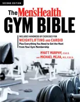 The Men's Health Gym Bible (2nd edition) - Myatt Murphy, Michael Mejia