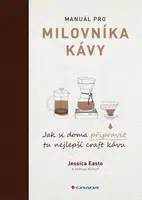 Kniha: Manuál pro milovníka kávy od Easto Jessica