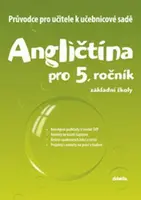 Angličtina pro 5. ročník základní školy Průvodce pro učitele k učebnicové sadě (poškozená) - Lenka Svobodová, Juraj Belán
