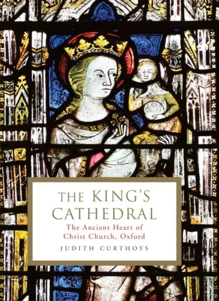 The King's Cathedral - Judith  Curthoys