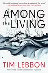 Among the Living - Tim Lebbon