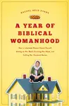 A Year of Biblical Womanhood - Rachel Held Evans