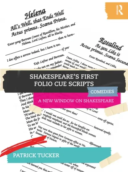 Shakespeareâ€™s First Folio Cue Scripts - Comedies - Patrick Tucker