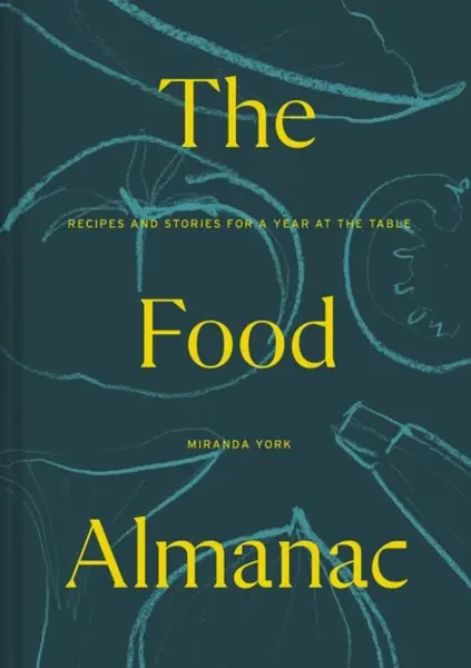 The Food Almanac - Miranda York