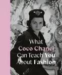 What Coco Chanel Can Teach You About Fashion - Young Caroline