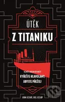 Útěk z Titaniku - Joel Jessup, John Jessup - kniha z kategorie Hobby