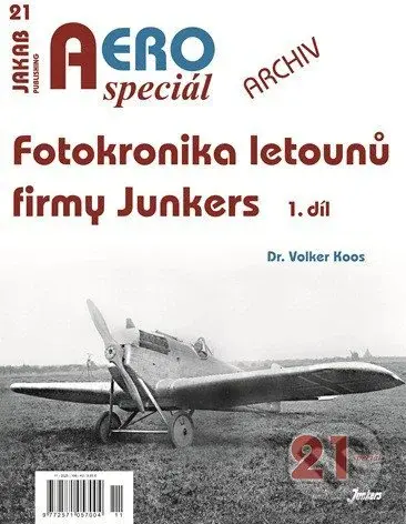 AEROspeciál č.21 - Fotokronika letounů firmy Junkers - 1.díl