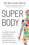 Super Body (A 3-Week Program to Harness the New Science of Body Composition and Restore Your Youthful Contours)