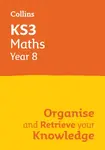 KS3 Maths Year 8: Organise and retrieve your knowledge - Collins KS3