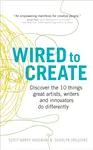 Wired to Create - Scott Barry Kaufman, Carolyn Gregoire