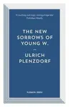 The New Sorrows of Young W. - Ulrich Plenzdorf