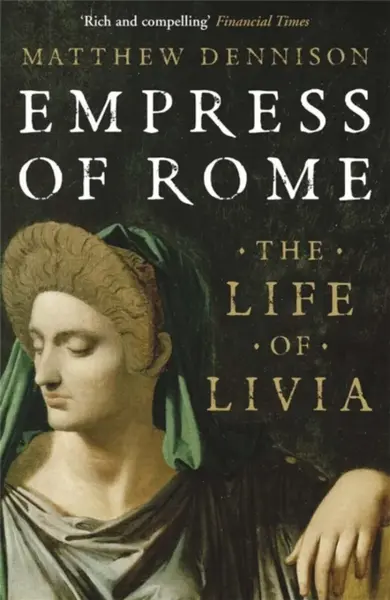 Empress of Rome - Matthew Dennison