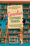 Overdue - Stephanie Perkinsová
