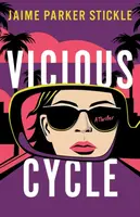Vicious Cycle - Jaime Parker Stickle