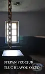 Tluč hlavou o zeď - Stepan Procjuk
