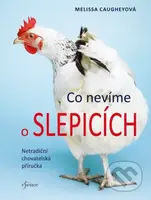 Co nevíme o slepicích - Melissa Caughey - kniha z kategorie Hobby
