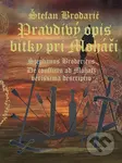 Pravdivý opis bitky pri Moháči (De conflictu ad Mohatz verissima descriptio) - kniha z kategorie Novověk