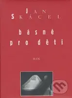 Básně pro děti - Jan Skácel - kniha z kategorie Pro děti