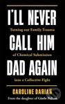 I'll Never Call Him Dad Again: By the daughter of Dominique Pelicot - kniha z kategorie Humanitní a společenské vědy