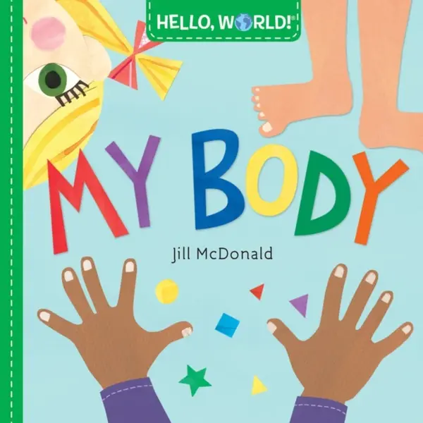 Hello, World! My Body - Jill McDonald