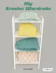 My Crochet Wardrobe - C Ward