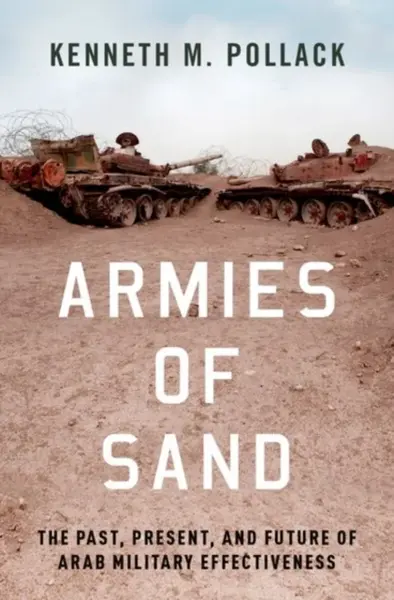 Armies of Sand - Kenneth  Pollack