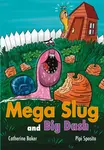 Mega Slug and Big Dash - Catherine Baker