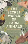 The Secret World of Farm Animals - Jeffrey Masson