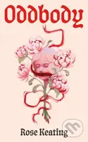 Oddbody - Rose Keating - kniha z kategorie Společenská beletrie