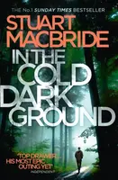 In the Cold Dark Ground - Stuart MacBride
