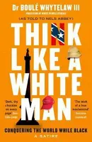 Think Like a White Man - Boulé Whytelaw III, Nels Abbey