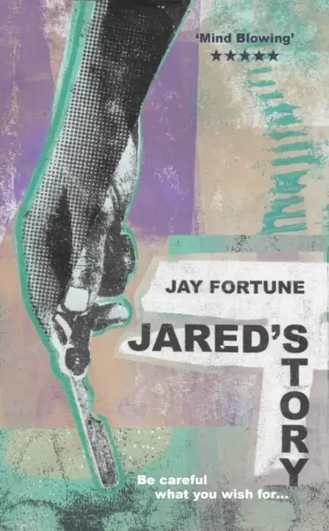 Jared's Story - Jay Fortune
