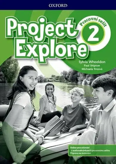 Project Explore 2 Workbook (CZEch Edition) - Paul Shipton, Michaela Trnová, Sylvia Wheeldon