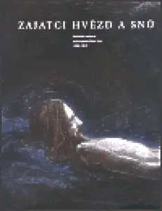 Zajatci hvězd a snů - Aleš Filip, Roman Musil