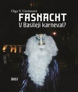 Fasnacht - Olga V.  Cieslarová
