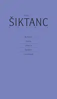 Dílo 9 - Na Knížecí, Horniny, Ubírati se, Opovážení, Z pozůstalosti - Karel Šiktanc
