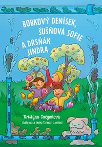 Bobkový Denísek, Šušňová Sofie a Drsňák Jindra - Kristýna Sněgoňová