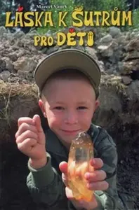 Láska k šutrům pro děti - Marcel Vanek