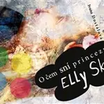 O čem sní princezna Elly Sky - Ivana Dostálová