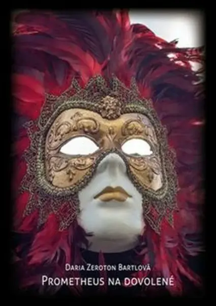 Prometheus na dovolené - Daria Zeroton  Bartlová